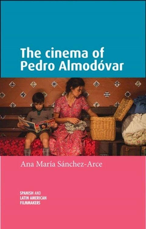 The cinema of Pedro Almod&oacute;var(Kobo/電子書)