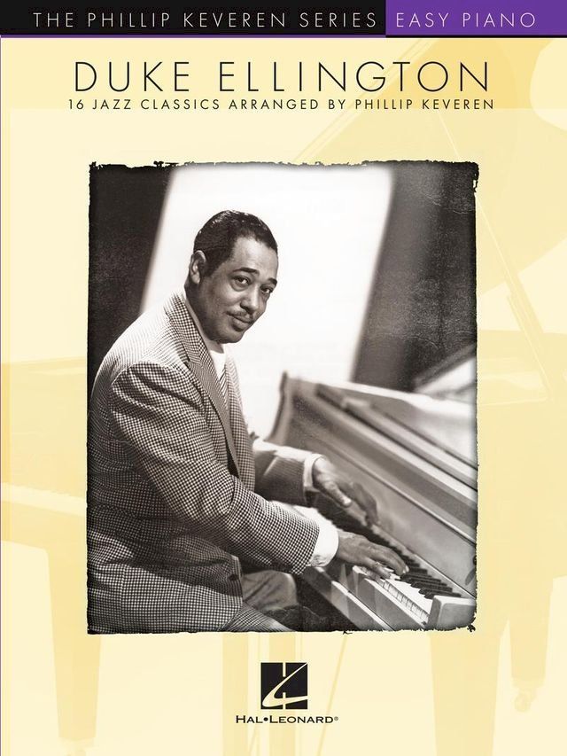  Duke Ellington: 16 Jazz Classics Arranged for Easy Piano by Phillip Keveren(Kobo/電子書)