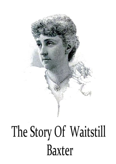 The Story Of Waitstill Baxter(Kobo/電子書)