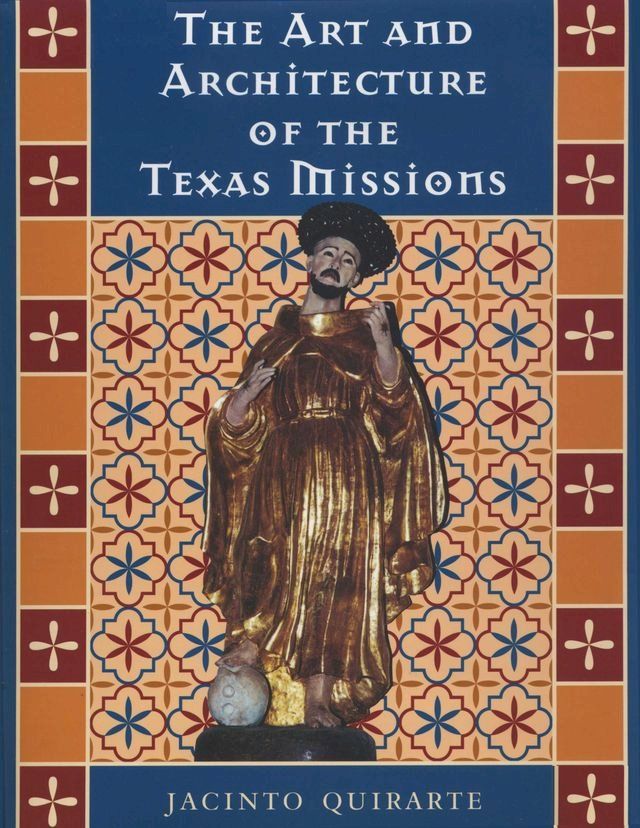  The Art and Architecture of the Texas Missions(Kobo/電子書)