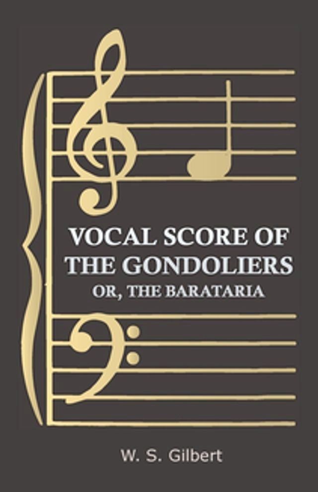  Vocal Score of the Gondoliers - Or, the Barataria(Kobo/電子書)