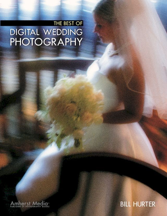  The Best of Digital Wedding Photography(Kobo/電子書)