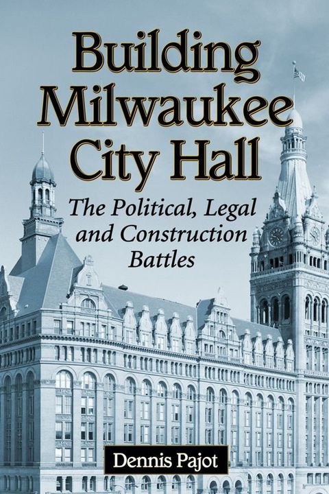 Building Milwaukee City Hall(Kobo/電子書)