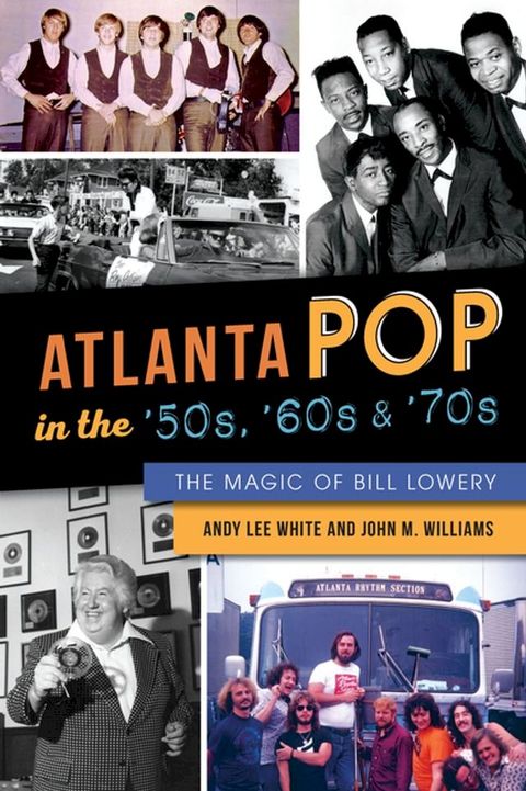 Atlanta Pop in the '50s, '60s & '70s(Kobo/電子書)