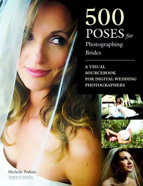 500 Poses for Photographing Brides(Kobo/電子書)