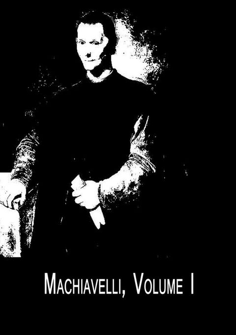 Machiavelli, Volume I(Kobo/電子書)