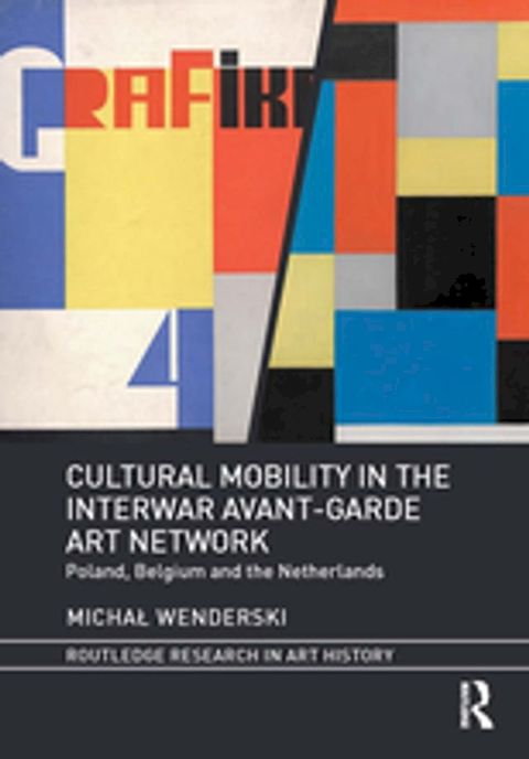 Cultural Mobility in the Interwar Avant-Garde Art Network(Kobo/電子書)