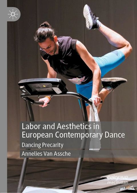 Labor and Aesthetics in European Contemporary Dance(Kobo/電子書)