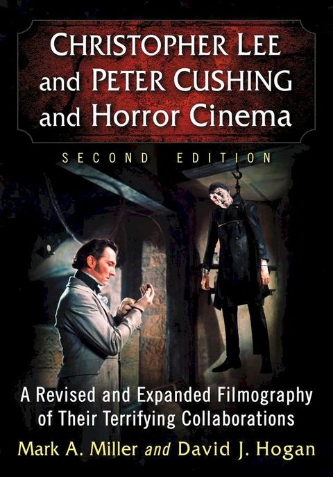 Christopher Lee and Peter Cushing and Horror Cinema(Kobo/電子書)