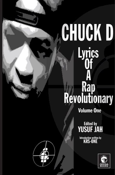 Lyrics of a Rap Revolutionary: Times, Rhymes & Mind of Chuck D(Kobo/電子書)