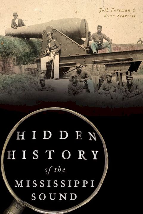 Hidden History of the Mississippi Sound(Kobo/電子書)