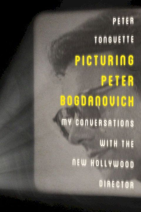 Picturing Peter Bogdanovich(Kobo/電子書)