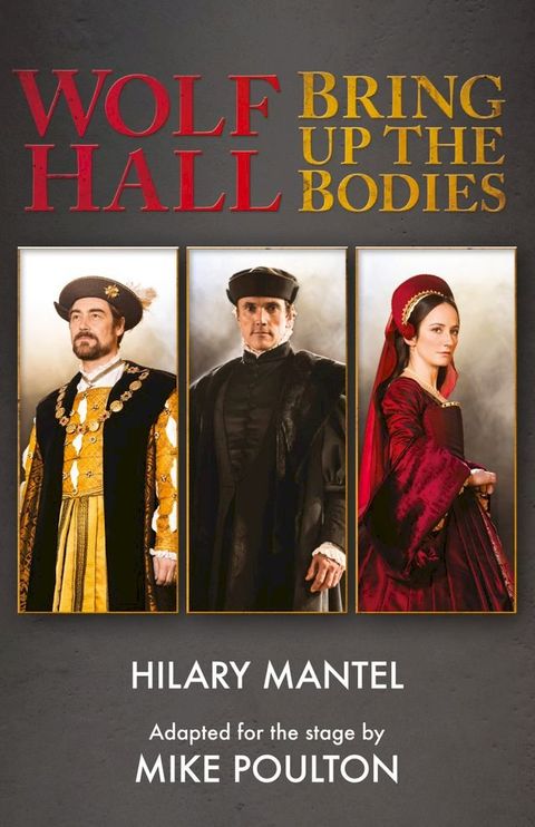 Wolf Hall & Bring Up the Bodies: RSC Stage Adaptation - Revised Edition(Kobo/電子書)