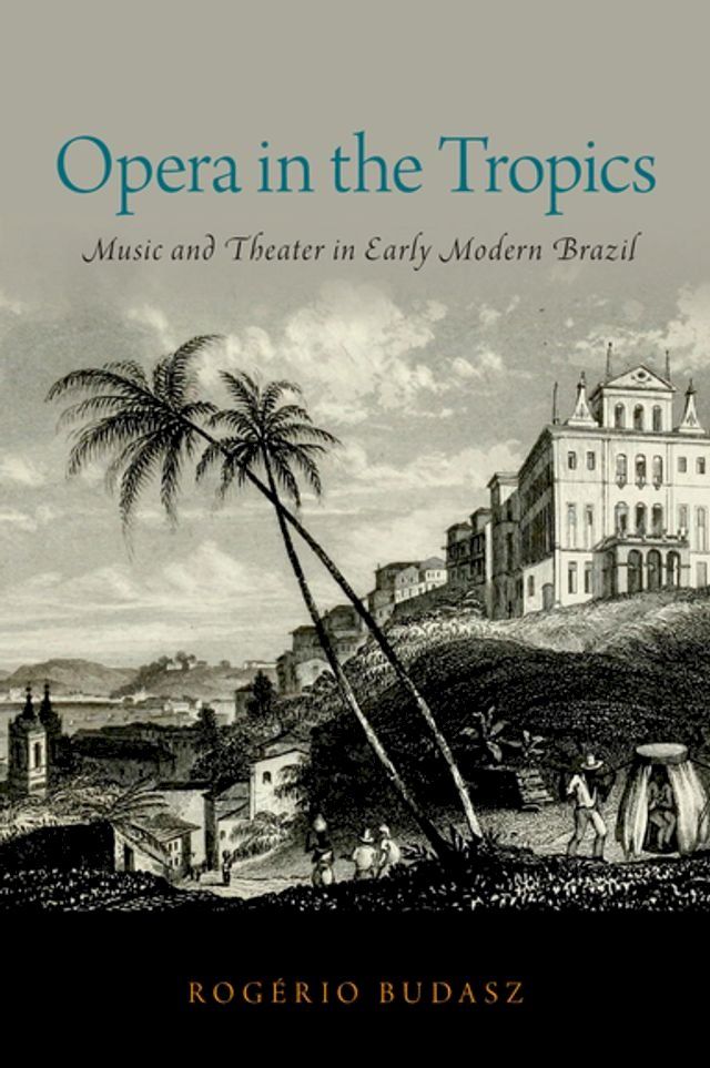  Opera in the Tropics(Kobo/電子書)