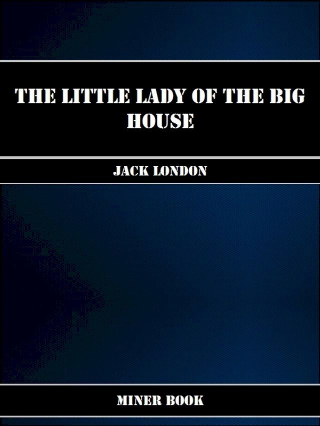  The Little Lady of the Big House(Kobo/電子書)