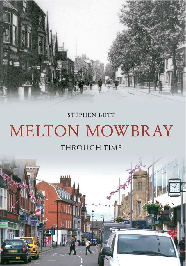  Melton Mowbray Through Time(Kobo/電子書)