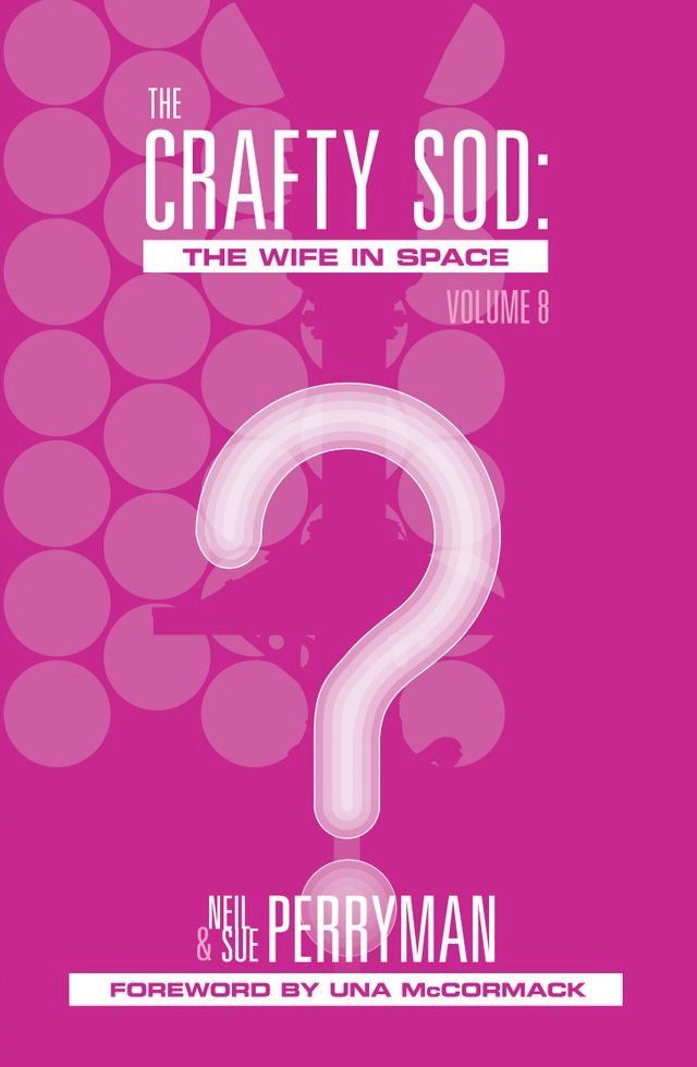  The Crafty Sod: The Wife in Space Volume 8(Kobo/電子書)