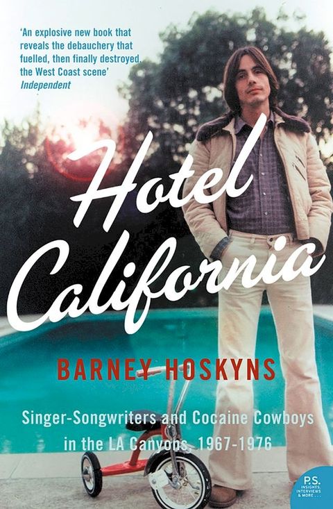 Hotel California: Singer-songwriters and Cocaine Cowboys in the L.A. Canyons 1967–1976(Kobo/電子書)