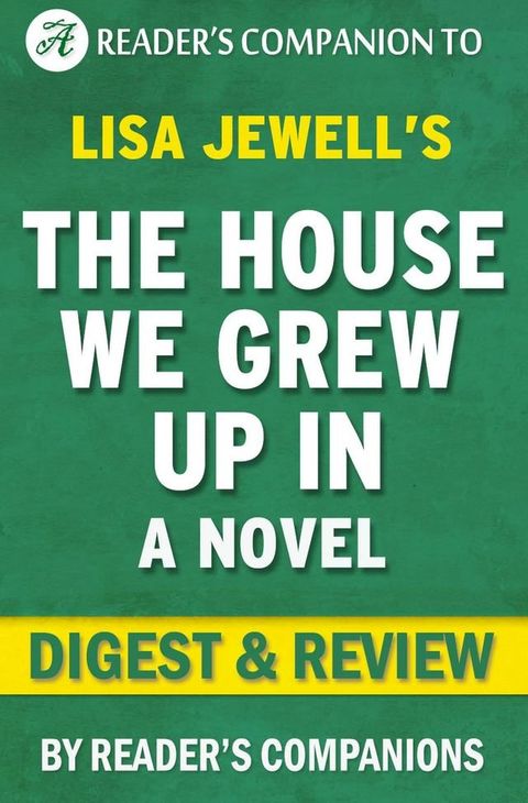 The House We Grew Up In: A Novel By Lisa Jewell  Digest & Review(Kobo/電子書)