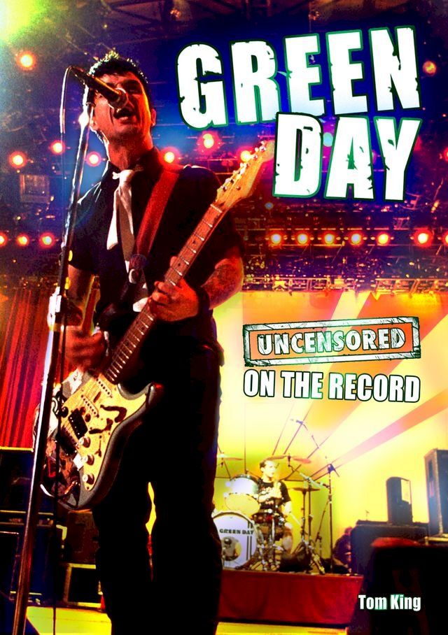  Green Day - Uncensored On the Record(Kobo/電子書)