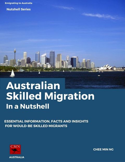 Australian Skilled Migration In a Nutshell(Kobo/電子書)