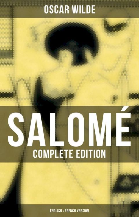 Salom&eacute; (Complete Edition: English & French Version)(Kobo/電子書)