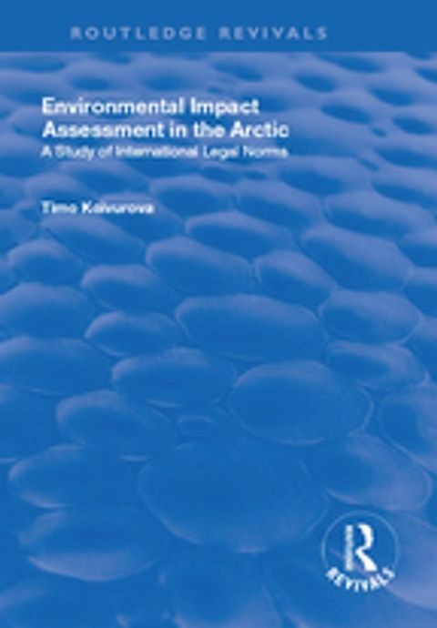 Environmental Impact Assessment (EIA) in the Arctic(Kobo/電子書)