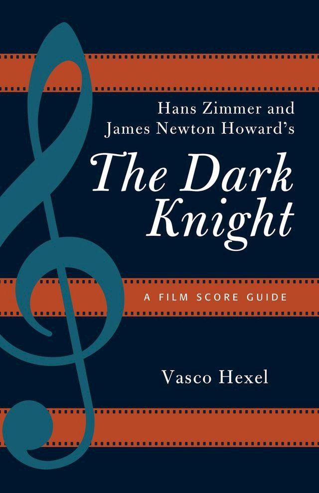  Hans Zimmer and James Newton Howard's The Dark Knight(Kobo/電子書)