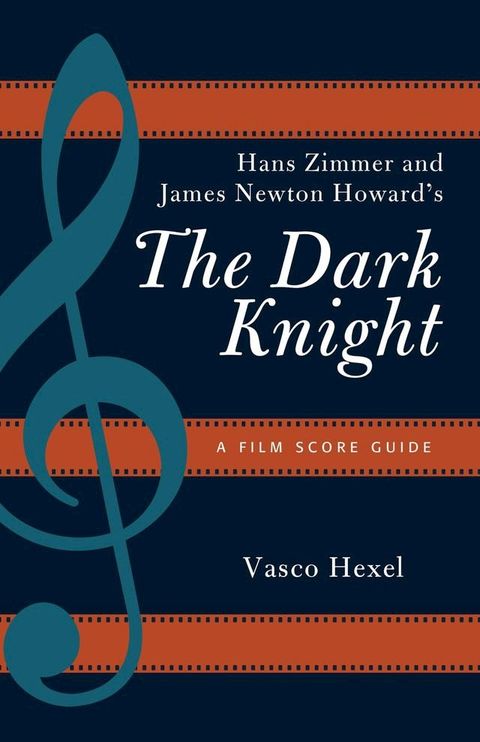 Hans Zimmer and James Newton Howard's The Dark Knight(Kobo/電子書)