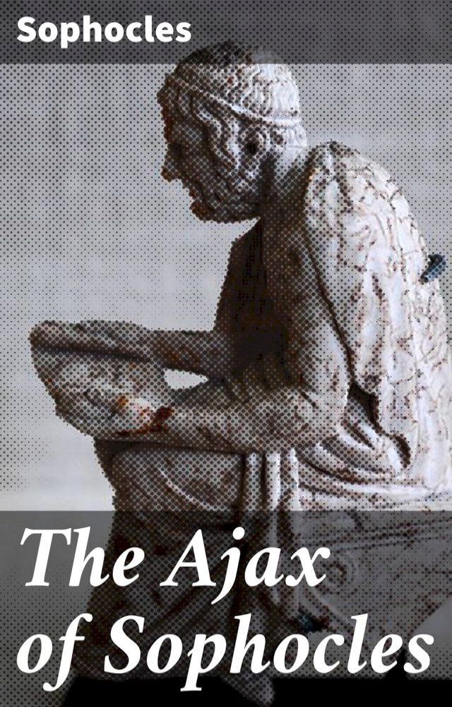  The Ajax of Sophocles(Kobo/電子書)