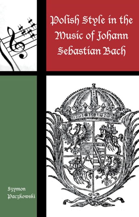 Polish Style in the Music of Johann Sebastian Bach(Kobo/電子書)