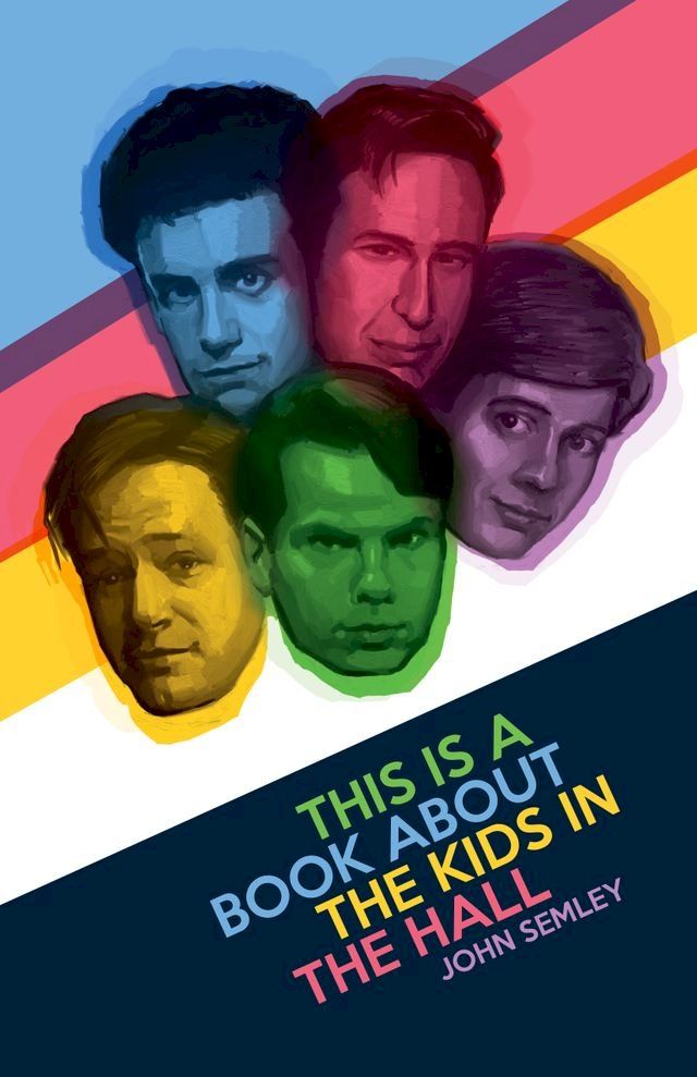  This Is a Book About the Kids in the Hall(Kobo/電子書)