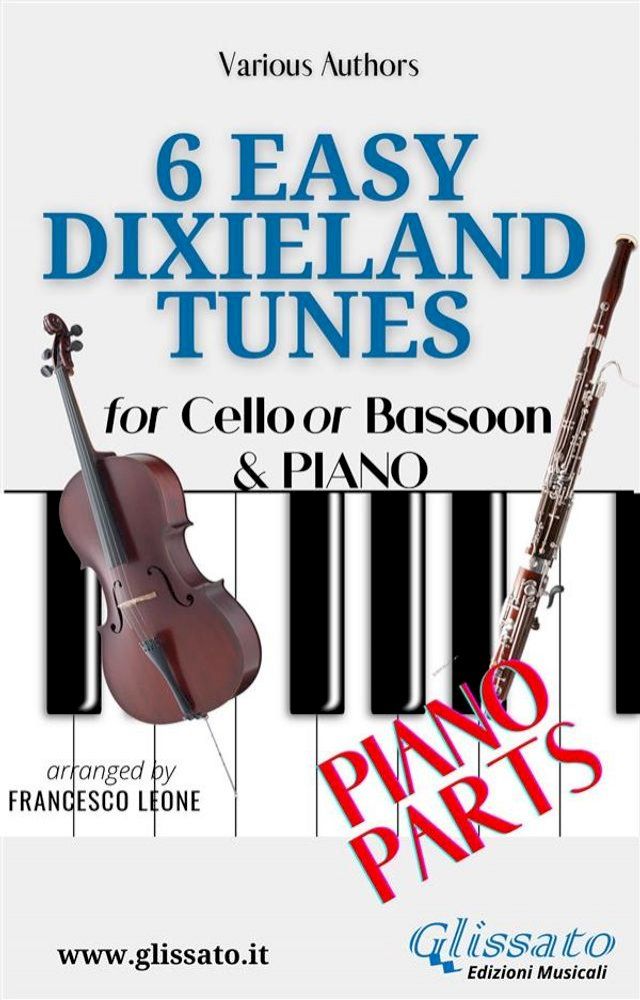  Cello or Bassoon & Piano "6 Easy Dixieland Tunes" (piano parts)(Kobo/電子書)