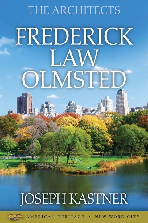 The Architects: Frederick Law Olmsted(Kobo/電子書)