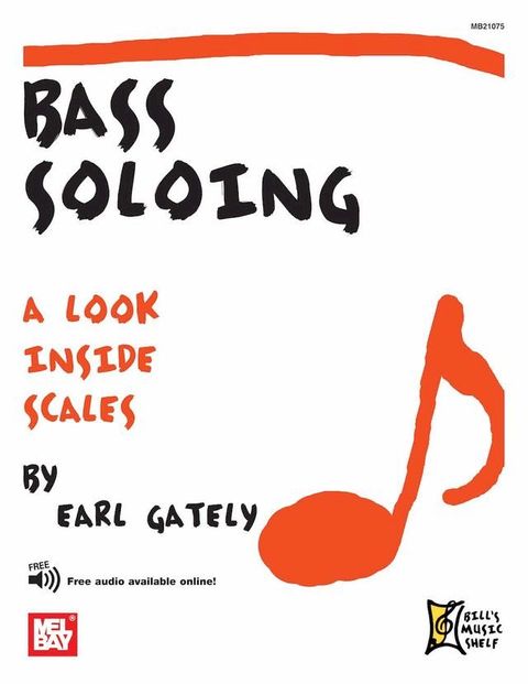 Bass Soloing: A Look Inside Scales(Kobo/電子書)