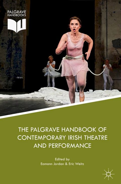 The Palgrave Handbook of Contemporary Irish Theatre and Performance(Kobo/電子書)