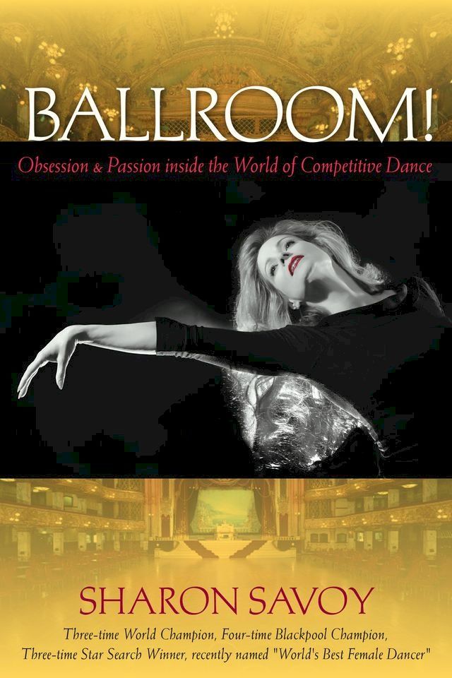  Ballroom!: Obsession and Passion inside the World of Competitive Dance(Kobo/電子書)