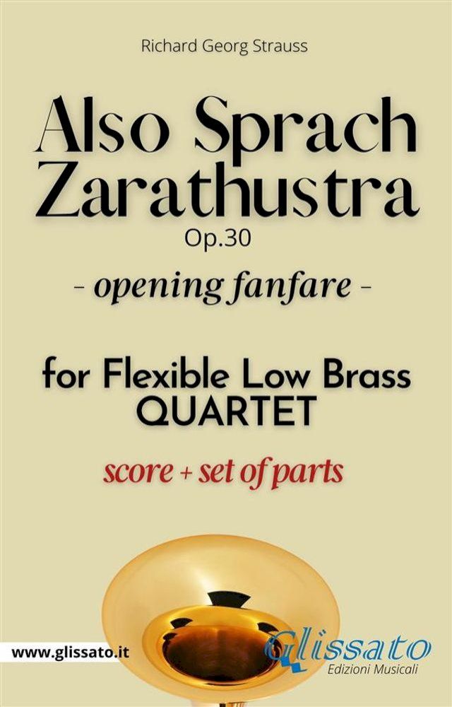  Also Sprach Zarathustra - Flexible Low Brass Quartet (parts&score) key Bb(Kobo/電子書)