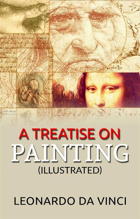 A Treatise on Painting (Illustrated)(Kobo/電子書)