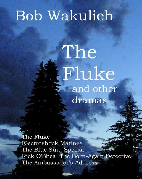 The Fluke and Other Dramas(Kobo/電子書)