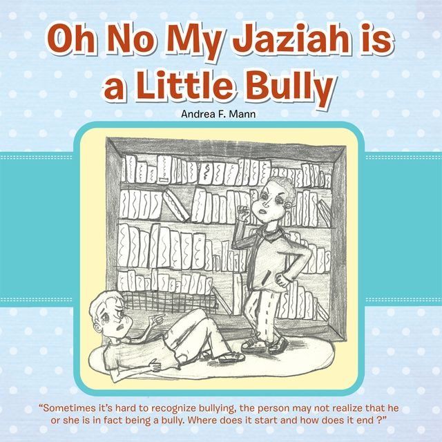  Oh No My Jaziah Is a Little Bully(Kobo/電子書)