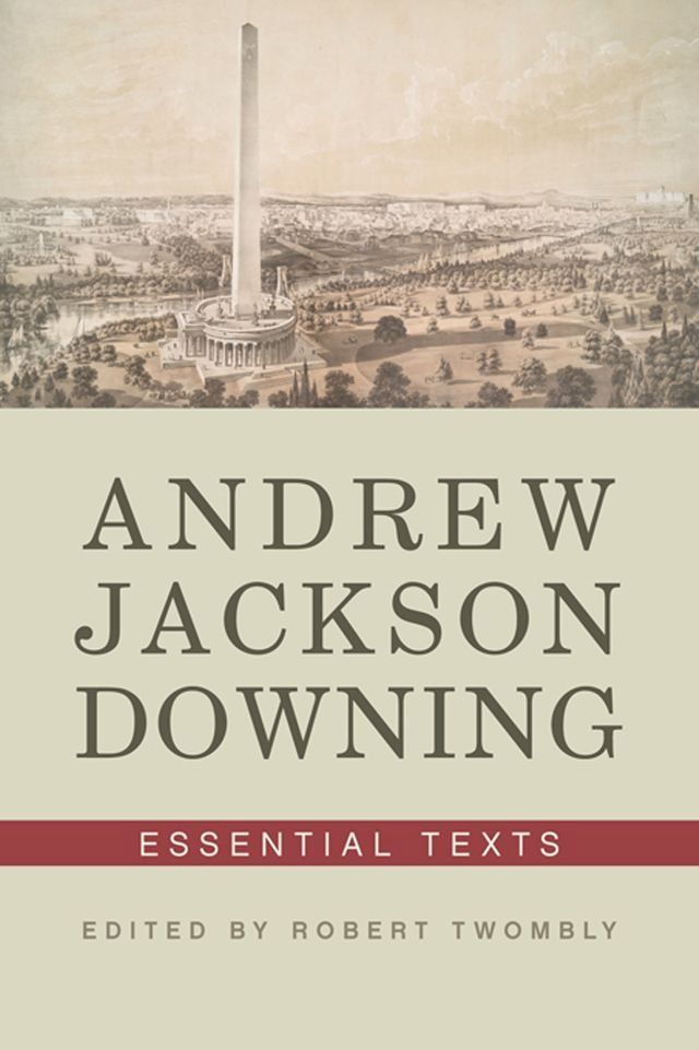  Andrew Jackson Downing: Essential Texts(Kobo/電子書)