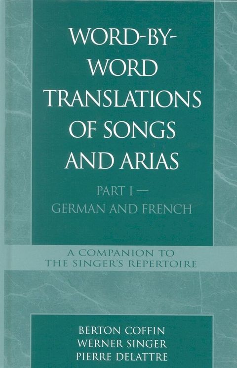 Word-By-Word Translations of Songs and Arias, Part I(Kobo/電子書)