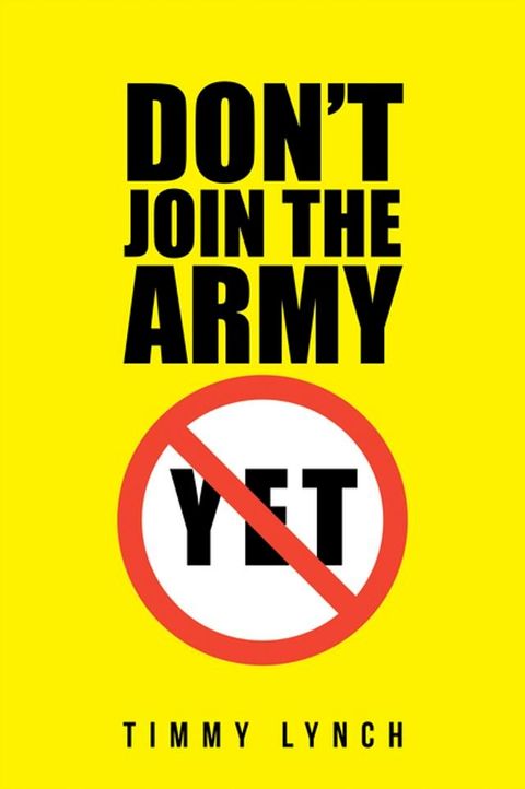 Don’t Join the Army Yet!!(Kobo/電子書)