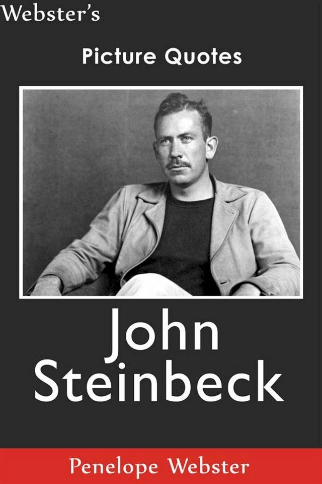  Webster's John Steinbeck Picture Quotes(Kobo/電子書)