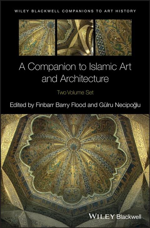 A Companion to Islamic Art and Architecture(Kobo/電子書)