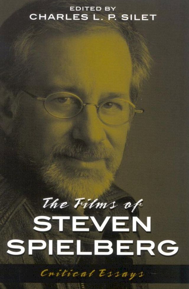  The Films of Steven Spielberg(Kobo/電子書)