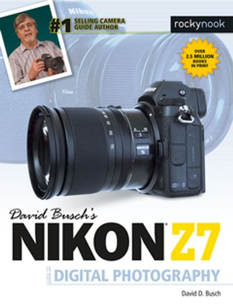 David Busch's Nikon Z7 Guide to Digital Photography(Kobo/電子書)