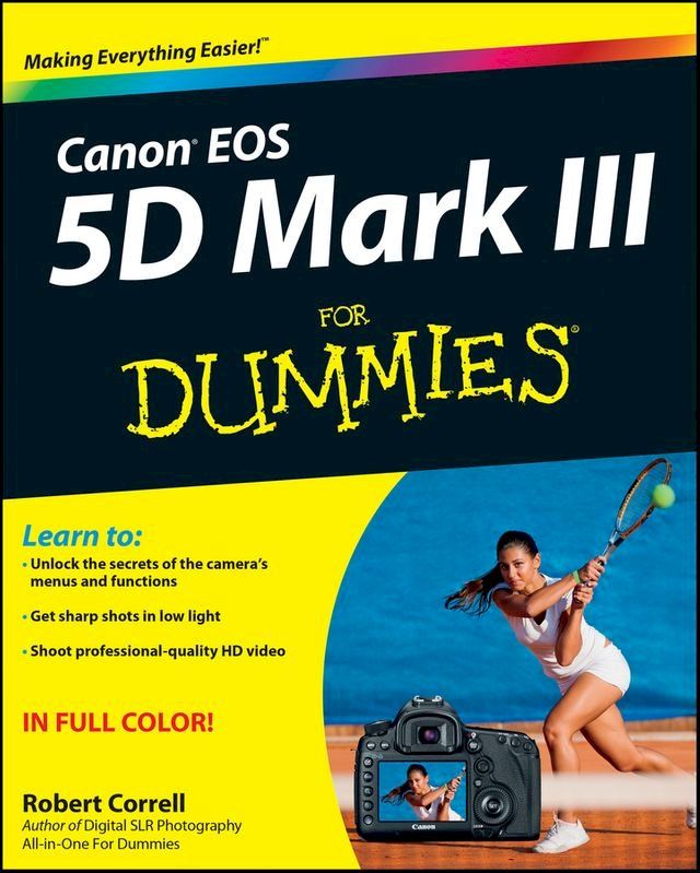  Canon EOS 5D Mark III For Dummies(Kobo/電子書)