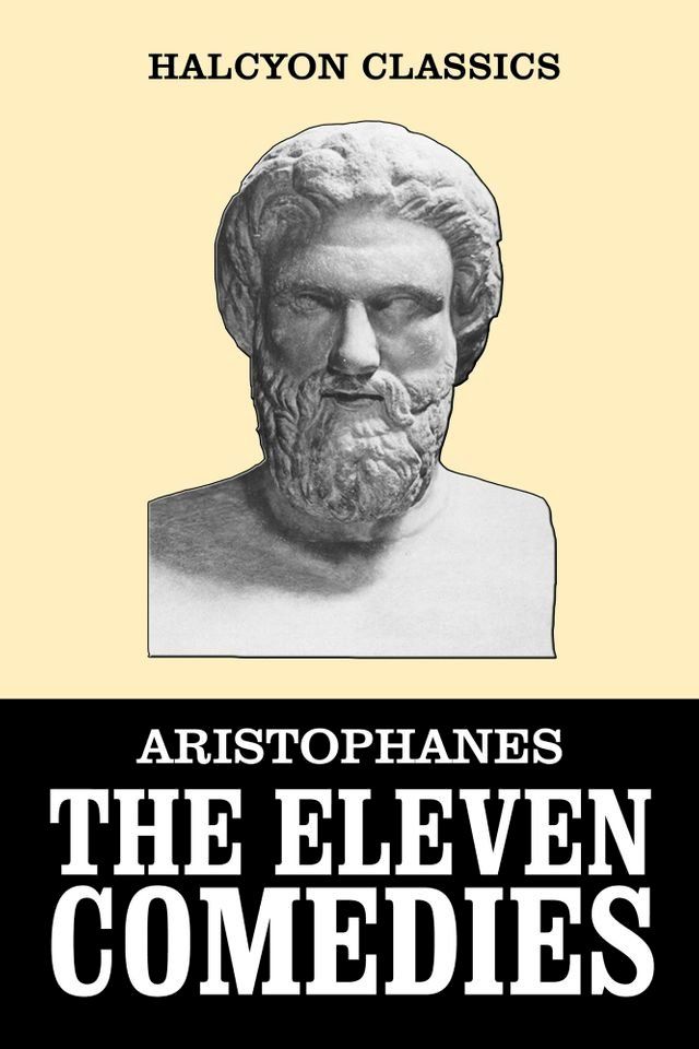  The Eleven Comedies of Aristophanes(Kobo/電子書)